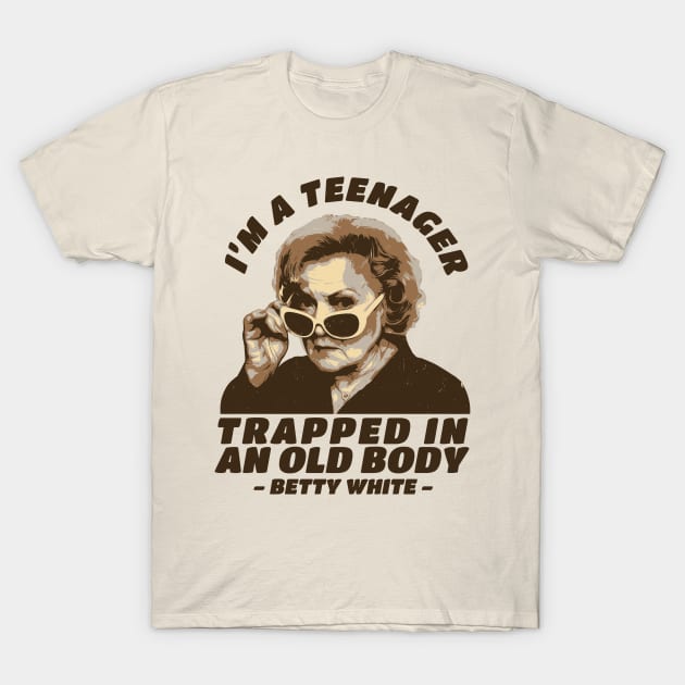 betty white qoutes T-Shirt by Thermul Bidean